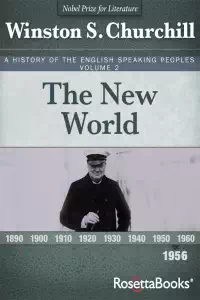 A History of The English Speaking Peoples Vol 2 - The New World - Winston Churchill